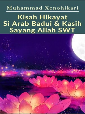 cover image of Kisah Hikayat Si Arab Badui & Kasih Sayang Allah SWT